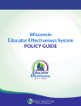 Wisconsin Educator Effectiveness Policy Guide