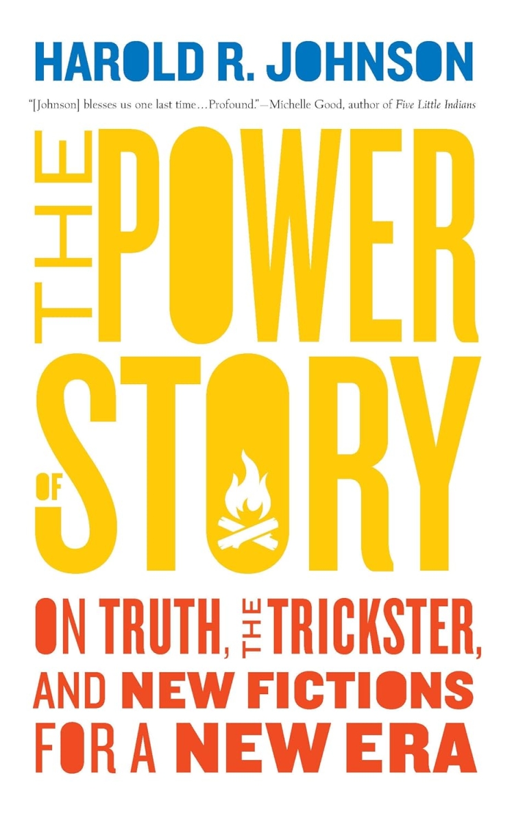 The Power of Story: On Truth, the Trickster, and New Fictions for a New Era (2022)